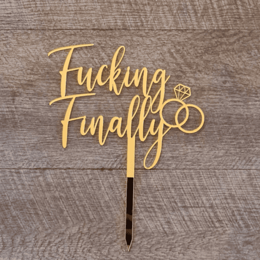 Fu**ing Finally cake topper