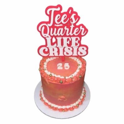 Quarter life crisis personalised topper
